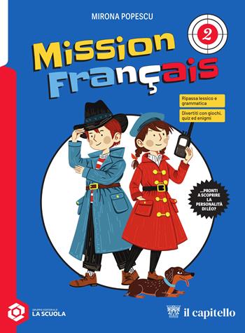 Mission Fançais. Per la Scuola media. Vol. 2 - Mirona Popescu - Libro Il Capitello 2026 | Libraccio.it