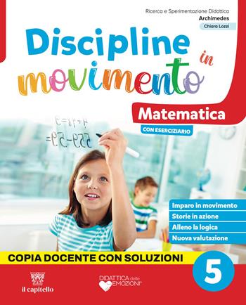 Discipline in movimento. Ambito scientifico. Con Matematica con esercizi, Scienze con esercizi, Quaderno della valutazione. Per la 5ª classe della Scuola elementare. Vol. 2 - Chiara Lozzi, Eugenio Costa, Dalhia Zaza - Libro Il Capitello 2026 | Libraccio.it