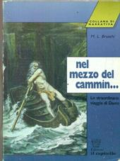 Nel mezzo del cammin... Lo straordinario viaggio di Dante