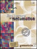 Esplorare la matematica. Geometria. Per la Scuola media. Vol. 2 - L. Miglio, A. Colombano - Libro Il Capitello 2008 | Libraccio.it