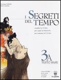 I segreti del tempo. Per la Scuola media. Vol. 3 - G. Delbello, I. Gatti, M. Lesanna - Libro Il Capitello 2004 | Libraccio.it