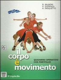 Corpo è movimento. Portfolio. - Beppe Balboni, Antonio Dispenza, A. Pasquetto - Libro Il Capitello 2004 | Libraccio.it