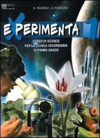 Experimenta. Corso di scienze. Per la Scuola media. Vol. 1 - Bruna Negrino, Daniela Rondano - Libro Il Capitello 2007 | Libraccio.it