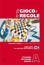Il gioco e le regole. Vol. A-B-C. Con prove d'ingresso. Per la Scuola media. - E. Colonnesi, S. Galligani - Libro Il Capitello 2011 | Libraccio.it