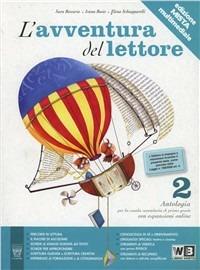 L'avventura del lettore. Antologia testo base. Materiali per il docente. Per la Scuola media. Vol. 2 - E. Schiapparelli, I. Bosio, S. Beccaria - Libro Il Capitello 2010 | Libraccio.it