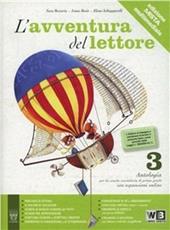 L'avventura del lettore. Antologia testo base. Materiali per il docente. Vol. 3