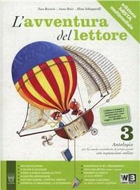 L'avventura del lettore. Antologia testo base. Materiali per il docente. Vol. 3 - E. Schiapparelli, I. Bosio, S. Beccaria - Libro Il Capitello 2010 | Libraccio.it