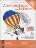 L'avventura del lettore. Mito, epica, letteratura. Materiali per il docente. Vol. 1