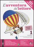 L'avventura del lettore. Antologia. Mito, epica, letteratura. Materiali per il docente. Vol. 1