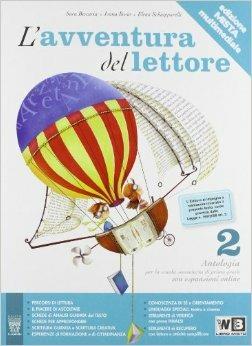 L'avventura del lettore. Antologia-Laboratori-Letteratura. Materiali per il docente. Per la Scuola media. Vol. 2 - E. Schiapparelli, I. Bosio, S. Beccaria - Libro Il Capitello 2010 | Libraccio.it