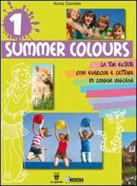 Summer colours. Materiali per il docente. Con CD-ROM. Vol. 1 - A. Daniele - Libro Il Capitello 2011 | Libraccio.it