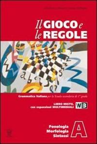 Il gioco e le regole. Con espansione online. Vol. 1 - E. Colonnesi, S. Galligani - Libro Il Capitello 2011 | Libraccio.it