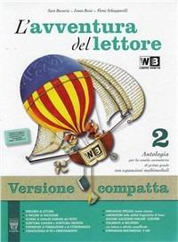 L'avventura del lettore. Con letteratura. Ediz. compatta. Per la Scuola media. Vol. 2 - S. Beccaria, Ivana Bosio, Elena Schiapparelli - Libro Il Capitello 2011 | Libraccio.it