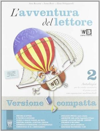 L'avventura del lettore. Con prove INVALSI. Ediz. compatta. Con espansione online. Vol. 2 - S. Beccaria, Ivana Bosio, Elena Schiapparelli - Libro Il Capitello 2011 | Libraccio.it