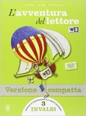 L'avventura del lettore. Con prove INVALSI. Ediz. compatta. Con espansione online. Vol. 3