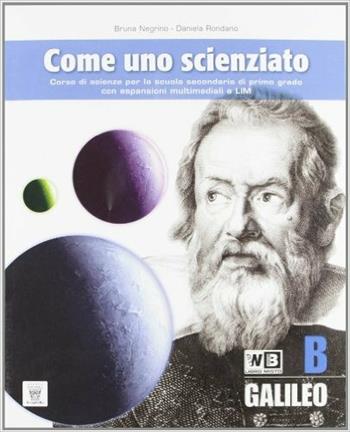 Come uno scienziato. Vol. B. Con espansione online. Vol. 2 - Bruna Negrino, Daniela Rondano - Libro Il Capitello 2011 | Libraccio.it