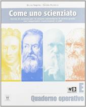 Come uno scienziato. Vol. E. Con espansione online. Vol. 5