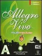 Allegro vivo multimediale. Vol. A-B. Con espansione online - Valeria Rattazzi, Ferruccio Tammaro - Libro Il Capitello 2011 | Libraccio.it