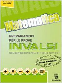 Matematica. Prepariamoci per le prove INVALSI. Con materiali per il docente. - Patrizia Capetti, Silvia Vivalda - Libro Il Capitello 2012 | Libraccio.it