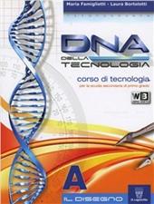 DNA della tecnologia. Vol. A-B. Con tavole. Con espansione online.