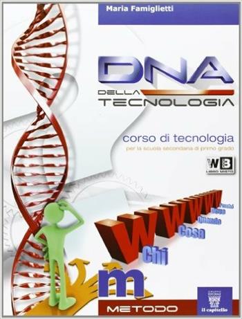 DNA della tecnologia. Metodo. Con espansione online  - Libro Il Capitello 2012 | Libraccio.it