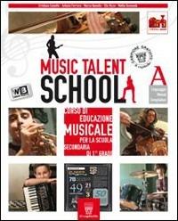 Music talent school. Corso di musica. Per la Scuola media. Vol. 1  - Libro Il Capitello 2012 | Libraccio.it