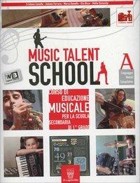Music talent school. Corso di musica. Per la Scuola media.  - Libro Il Capitello 2012 | Libraccio.it