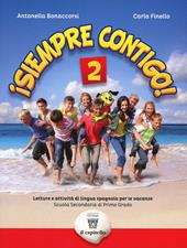 ¡Siempre contigo! Letture e attività di lingua spagnola per le vacanze estive. Con CD Audio. Vol. 2