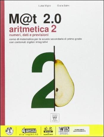 M@t 2.0. Aritmetica. Per la Scuola media. Vol. 2 - L. Miglio, G. Solmi - Libro Il Capitello 2014 | Libraccio.it