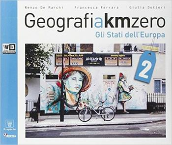 Geografia a km 0. Con e-book. Con espansione online. Vol. 2 - R. De Marchi, F. Ferrara, G. Dottori - Libro Il Capitello 2014 | Libraccio.it