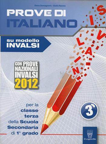 Prove di italiano su modello INVALSI. Vol. 3 - E. Demagistris, G. Ravera - Libro Il Capitello 2012 | Libraccio.it