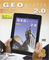 Geografia 2.0. Con DVD-ROM. Con e-book. Con espansione online. Vol. 2