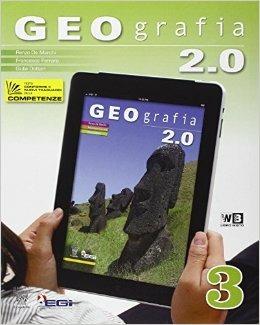 Geografia 2.0. Con DVD-ROM. Con e-book. Con espansione online. Vol. 3 - R. De Marchi, F. Ferrara, G. Dottori - Libro Il Capitello 2013 | Libraccio.it