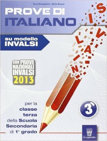 Prove di italiano su modello INVALSI. Vol. 3 - E. Demagistris, G. Ravera - Libro Il Capitello 2013 | Libraccio.it