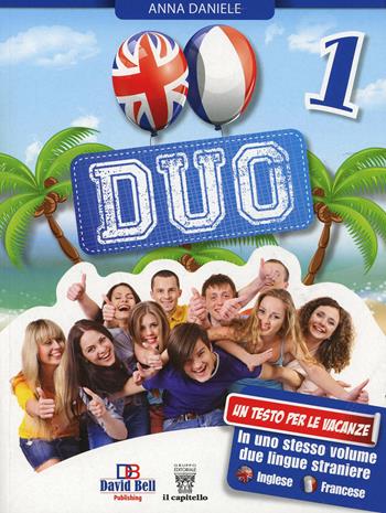Duo. Inglese + Francese. Per la Scuola media. Con CD Audio. Vol. 1  - Libro Il Capitello 2014 | Libraccio.it