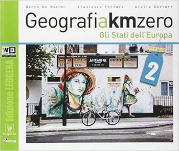 Geografia a km 0. Ediz. leggera. Con e-book. Con espansione online. Vol. 2 - R. De Marchi, F. Ferrara, G. Dottori - Libro Il Capitello 2014 | Libraccio.it