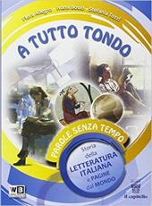 A tutto tondo. Letteratura. Per la Scuola media. Con e-book. Con espansione online