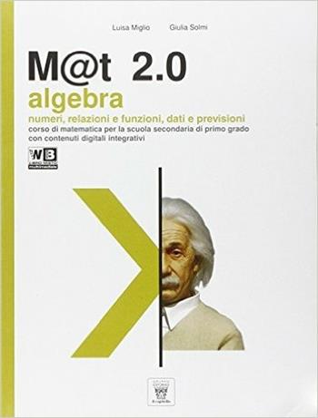 M@t 2.0. Con e-book. Con espansione online. Vol. 3 - L. Miglio, G. Solmi - Libro Il Capitello 2014 | Libraccio.it