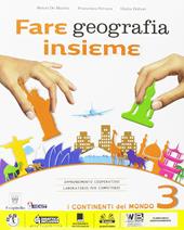 Fare geografia insieme. Con e-book. Con espansione online. Vol. 3