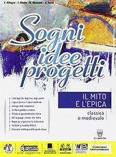 Mito epica. Sogni, idee, progetti. Per la Scuola media. Con e-book. Con espansione online