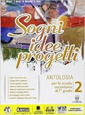 Sogni, idee, progetti. Competenze. Per la Scuola media. Con e-book. Con espansione online. Vol. 2