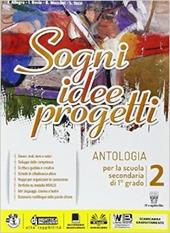 Sogni, idee, progetti. Letteratura. Con e-book. Con espansione online. Vol. 2