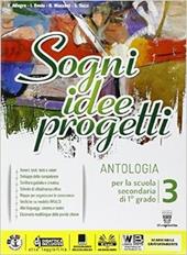 Sogni, idee, progetti. Per la Scuola media. Con e-book. Con espansione online. Vol. 3
