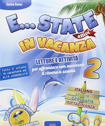 E...state attivi in vacanza. Per la Scuola media. Vol. 2  - Libro Il Capitello 2016 | Libraccio.it