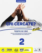 Chi cercate? Plus. Testo IRC. Con e-book. Con espansione online. Vol. 2