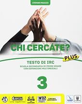 Chi cercate? Plus. Testo IRC. Con e-book. Con espansione online. Vol. 3