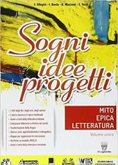 Mito epica letteratura. Sogni, idee, progetti. Con e-book. Con espansione online