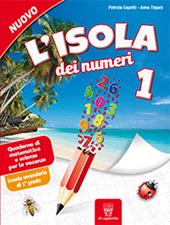 L'isola dei numeri. Quaderno di matematica e scienze per le vacanze. Vol. 1