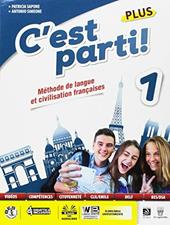 C'est parti! Plus. Méthode de langue et civilisation françaises. Savoirs. Con e-book. Con espansione online. Vol. 1