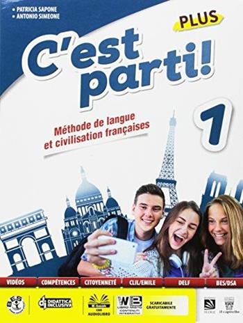 C'est parti! Plus. Méthode de langue et civilisation françaises. Savoirs. Con e-book. Con espansione online. Vol. 1 - P. Sapone, A. Simeone - Libro Il Capitello 2017 | Libraccio.it